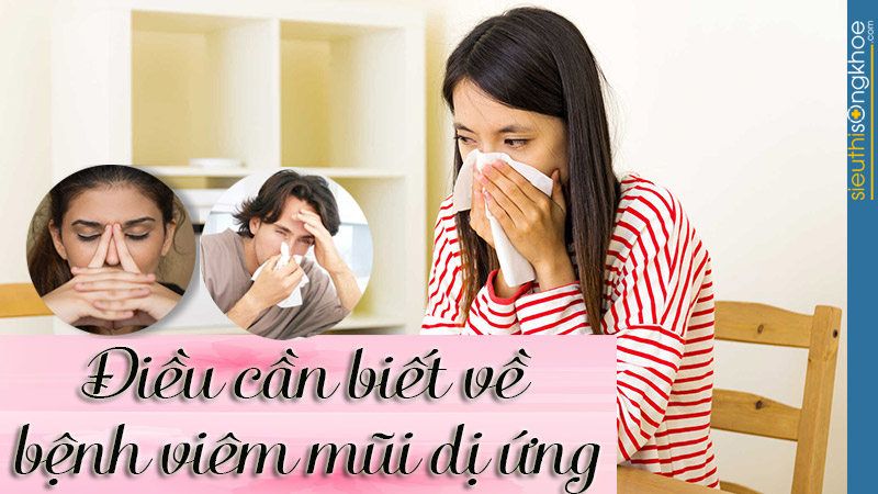 những điều cần biết cho người bệnh viêm mũi dị ứng