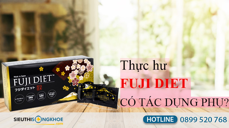 viên uống fuji diet có tác dụng phụ không