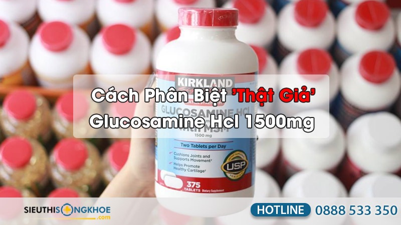 cách phân biệt thật giả kirkland glucosamine hcl 1500mg