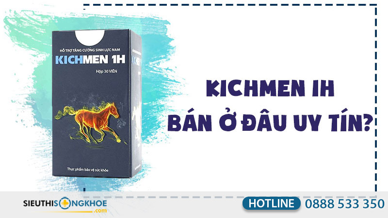 kichmen 1h bán ở đâu