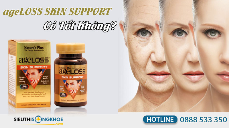 ageloss skin support có tốt không