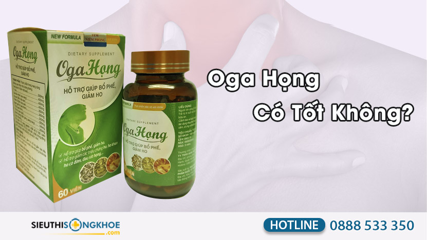 oga họng có tốt không