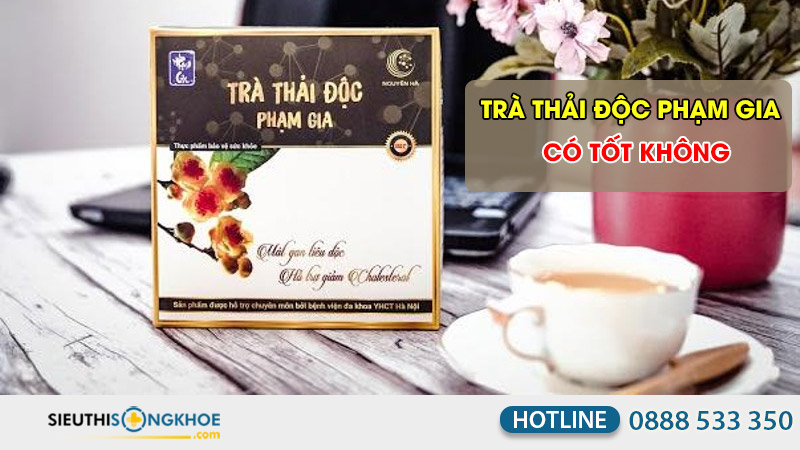 trà thải độc phạm gia có tốt không