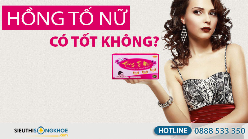 hồng tố nữ có tốt không