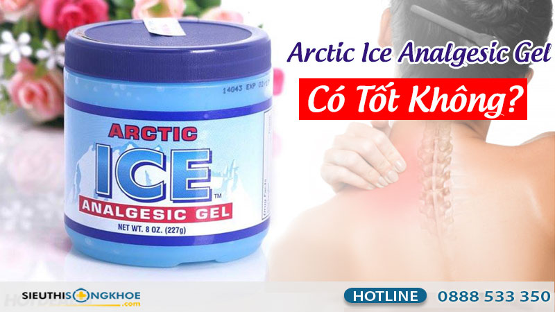 arctic ice analgesic gel có tốt không