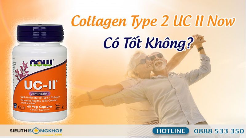 collagen type 2 uc ii now có tốt không