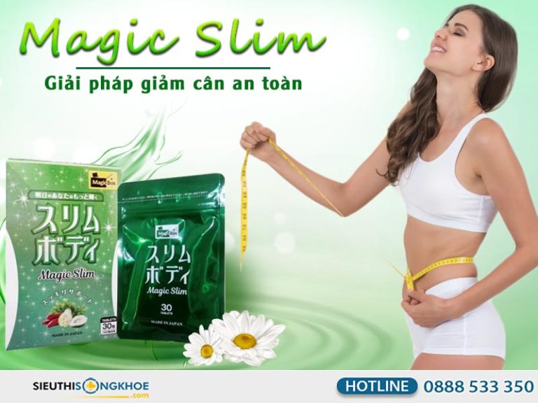 Slim Magic Magic Slim chính hãng {734.000đ} hỗ trợ giảm mỡ hiệu quả