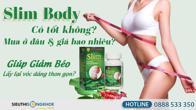 slim body có tốt không, mua ở đâu, giá bao nhiêu