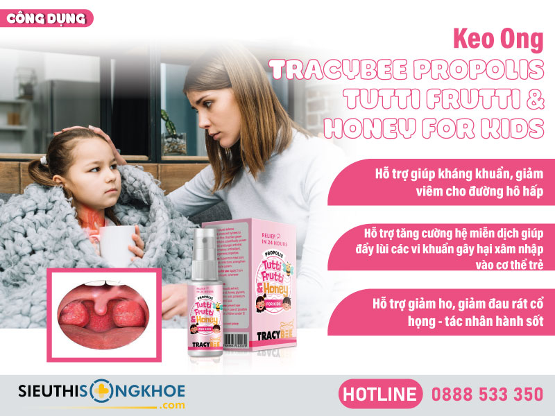 công dụng keo ong tracybee propolis tutti frutti & honey for kids